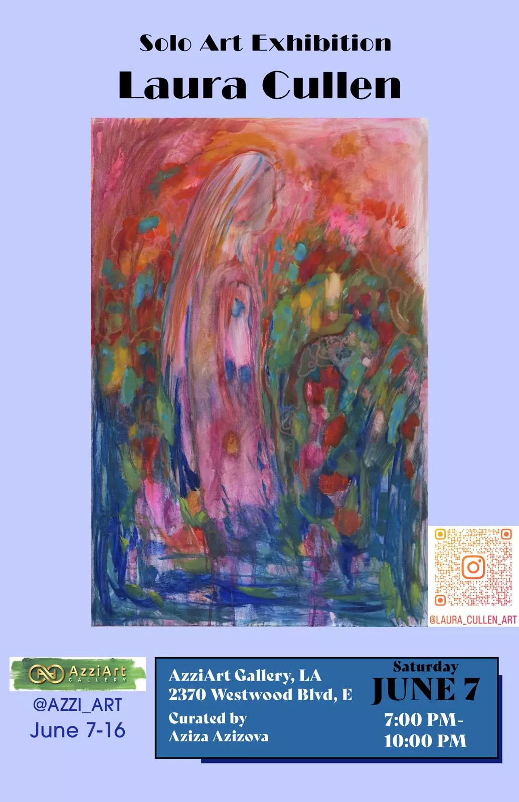Saturday, June 7, 2025, from 7 pm-10 pm, Solo Art Exhibition. Artist: Laura Cullen, curated by Aziza Azizova.