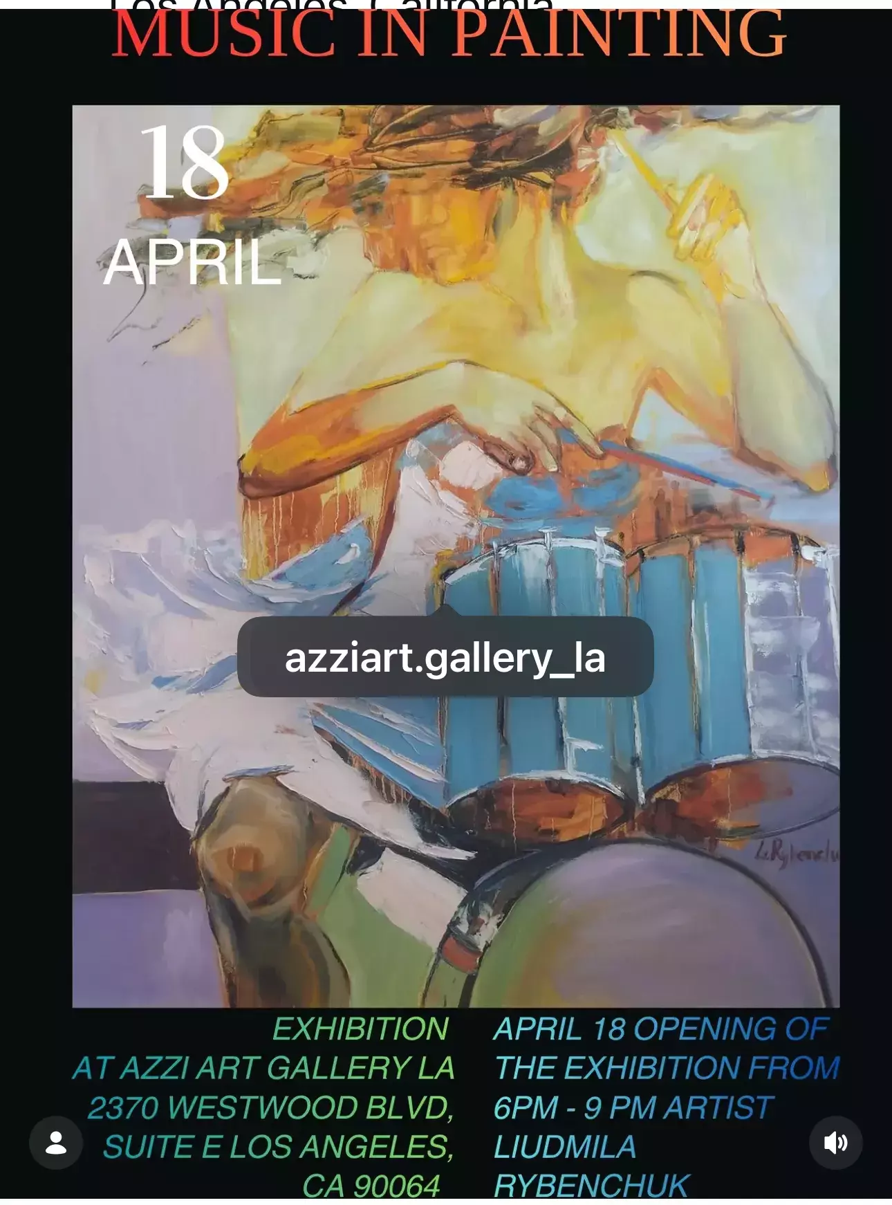 Art exhibition event. Music in Painting by Liudmyla Ribenchuk, curated by Aziza Azizova at AzziArt Gallery LA